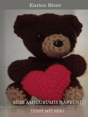 cover image of Häkelanleitung: Teddy mit Herz